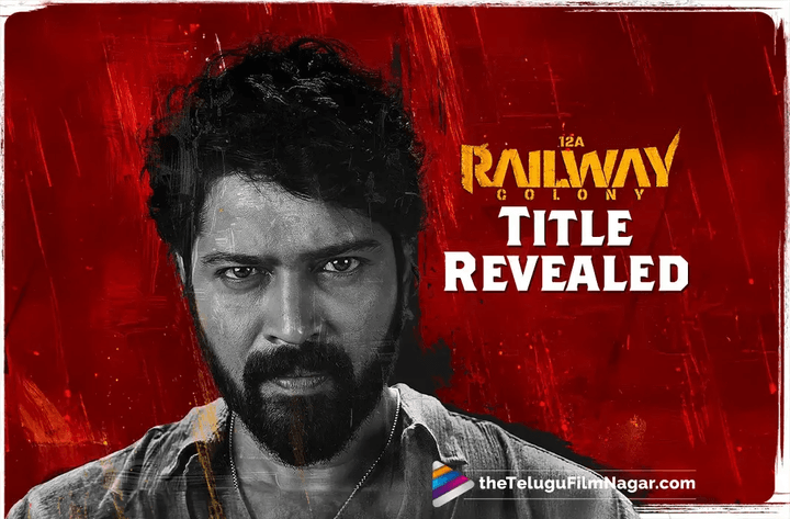 12A Railway Colony: Allari Naresh's Summer release lands an interesting Title Teaser