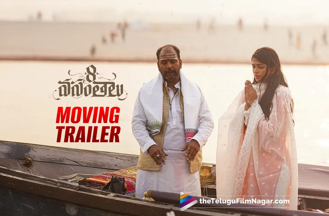 8 Vasantalu Trailer: Profound dialogues, meaningful content