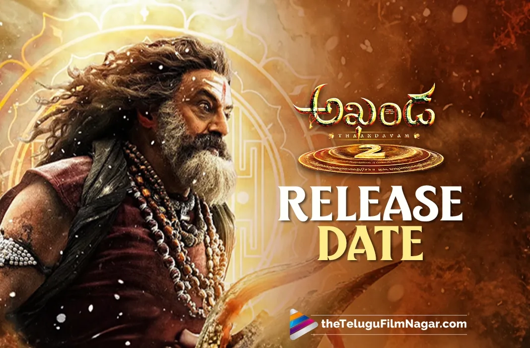 Akhanda 2: Balakrishna's movie locks its release date