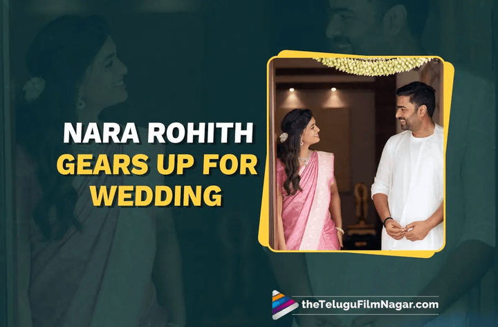 Actor Nara Rohit's wedding date and other details