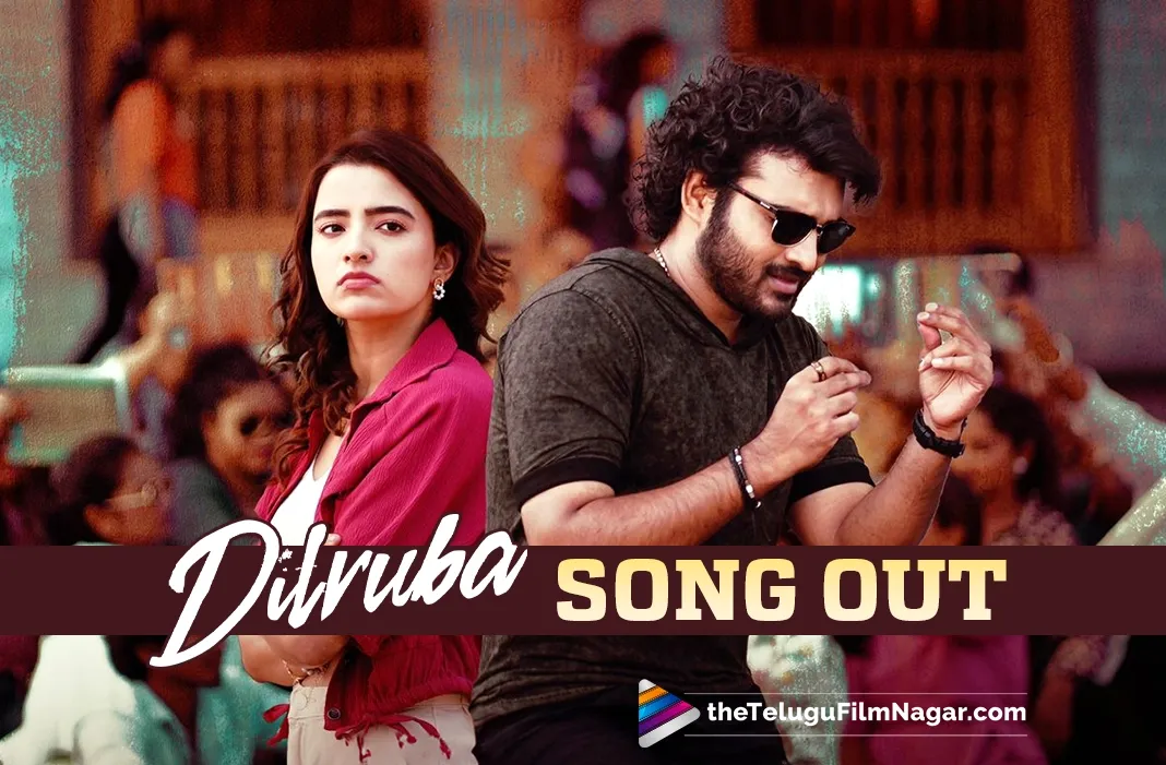 Aggipulle from Kiran Abbavaram’s DilRuba is romantic, smooth