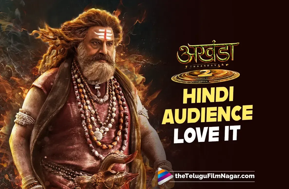 Akhanda 2: Hindi Audiences Love In-Form Elements