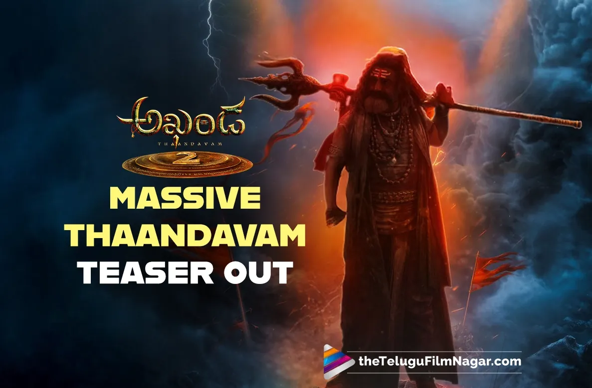 Akhanda 2: Thaandavam teaser impresses, makers promise superlative experience