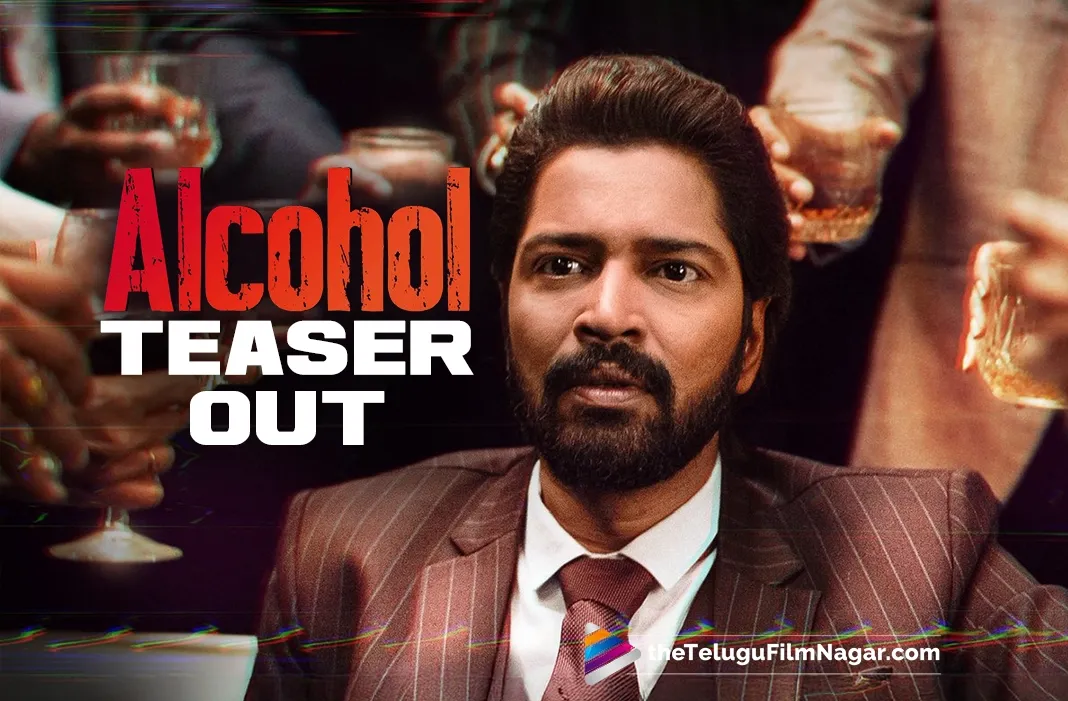 Allari Naresh transforms in 'Alcohol' Teaser