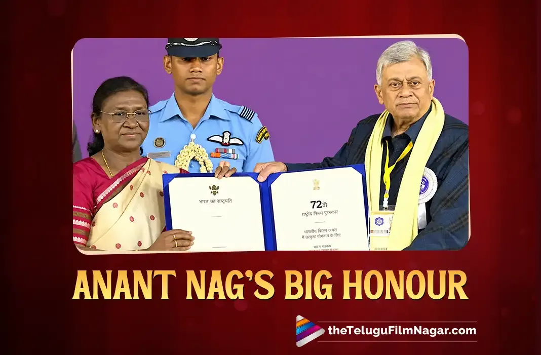 Veteran Actor Anant Nag Receives Prestigious Dadasaheb Phalke Award