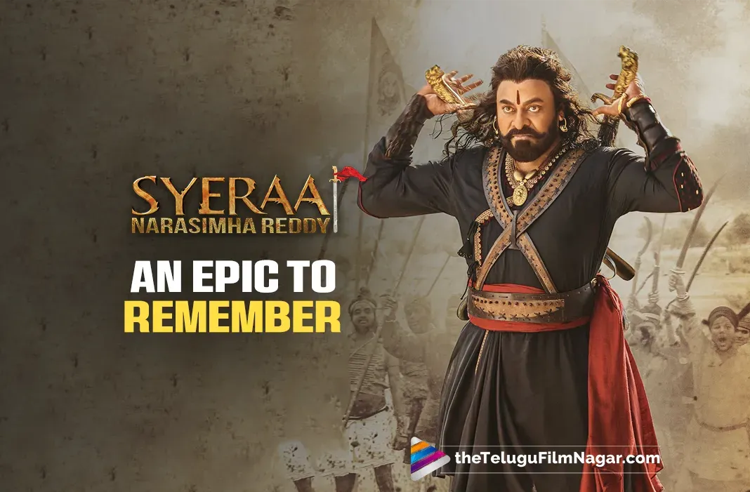 Sye Raa Narasimha Reddy: The Epic We Still Remember