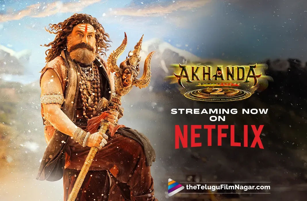 Akhanda 2 Now Streaming on Netflix
