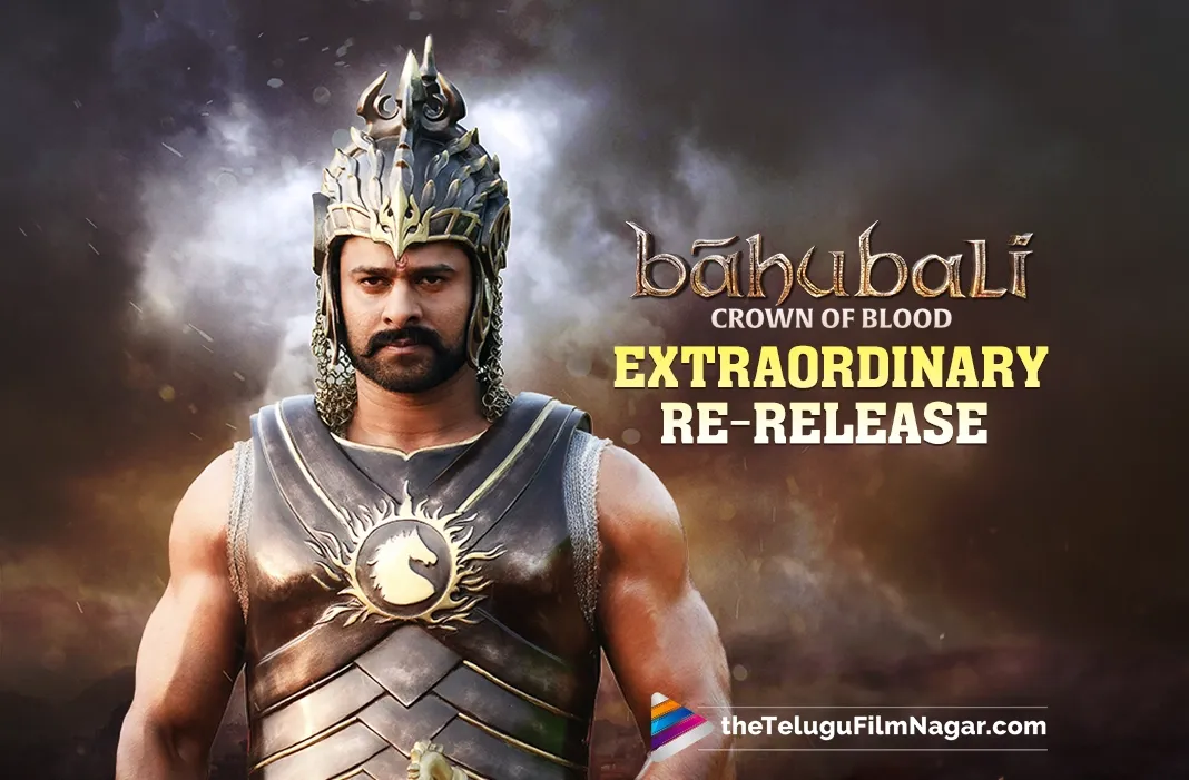 Baahubali saga to return to theatres worldwide in      October