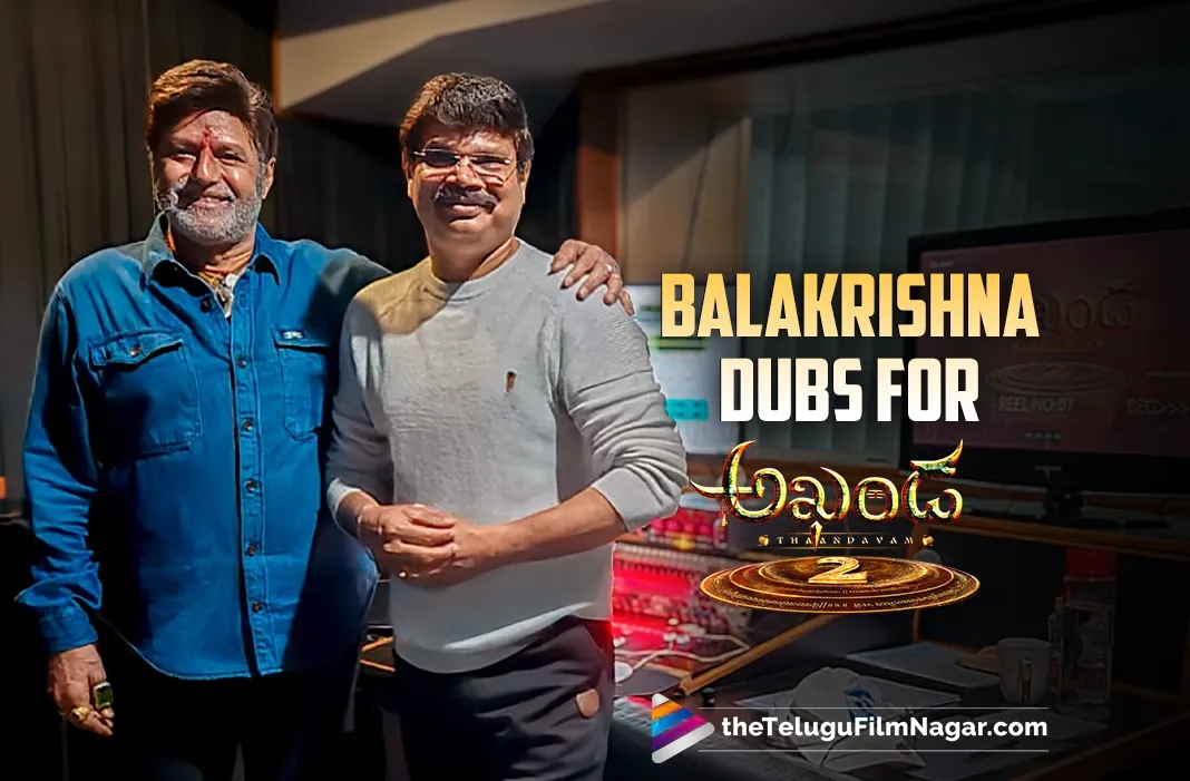 Balakrishna finishes dubbing for Akhanda 2