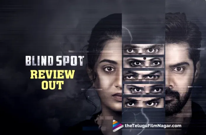 Blind Spot Telugu Movie Review: A Gripping Whodunit with a Shocking Climax