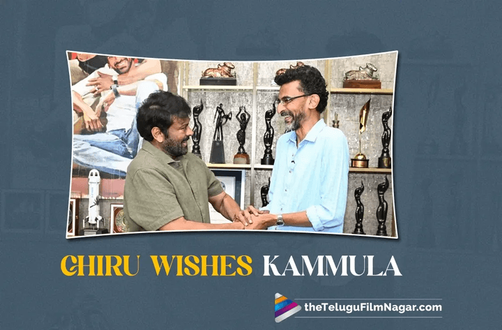 Chiranjeevi congratulates Sekhar Kammula on 'fantastic milestone'