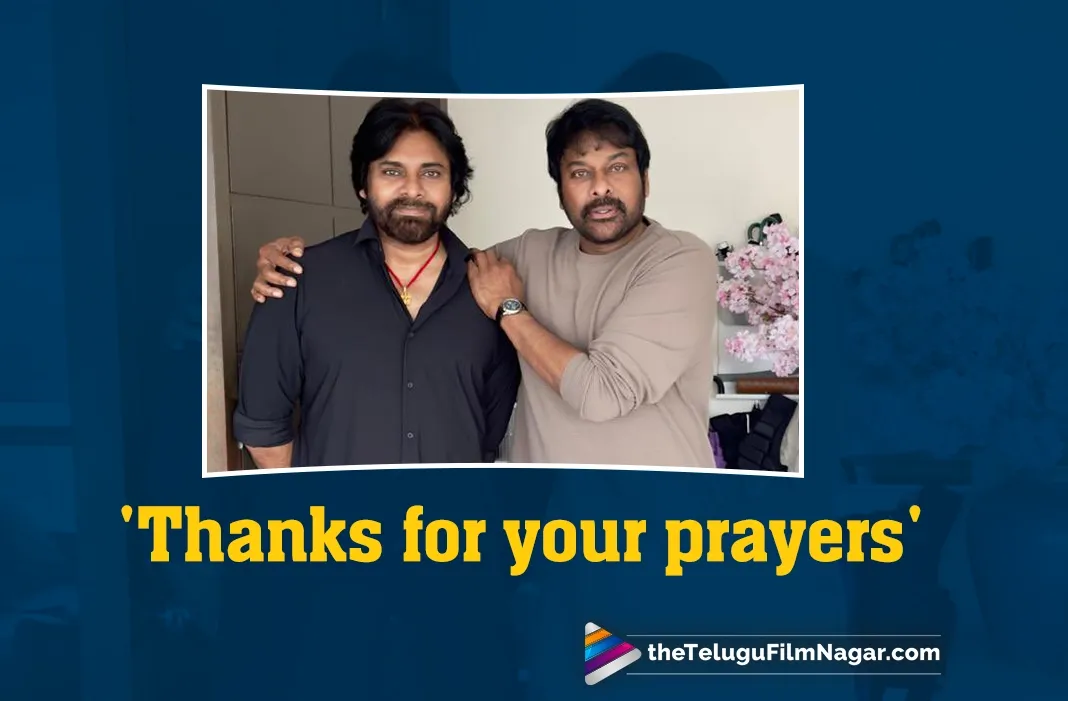 Chiranjeevi says Mark Shankar returned home safe