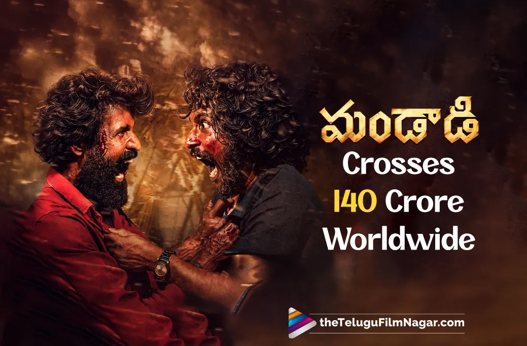 Mandaadi Crosses 140 Crore Worldwide