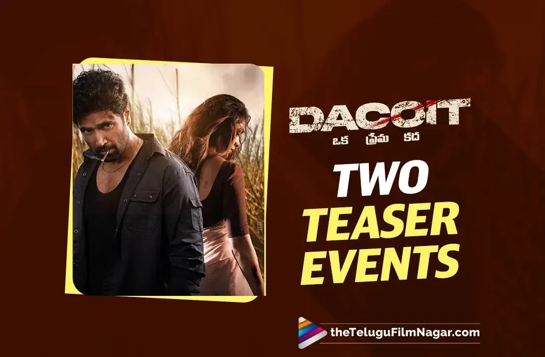 Dacoit: Adivi Sesh announces two Teaser launch events