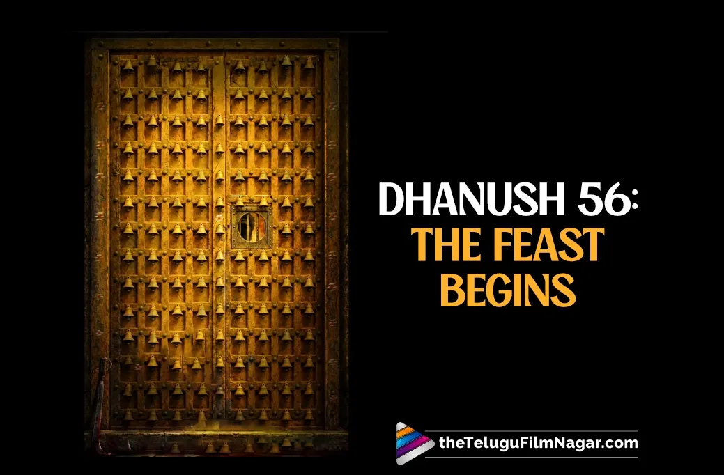 Dhanush 56: The Feast Begins