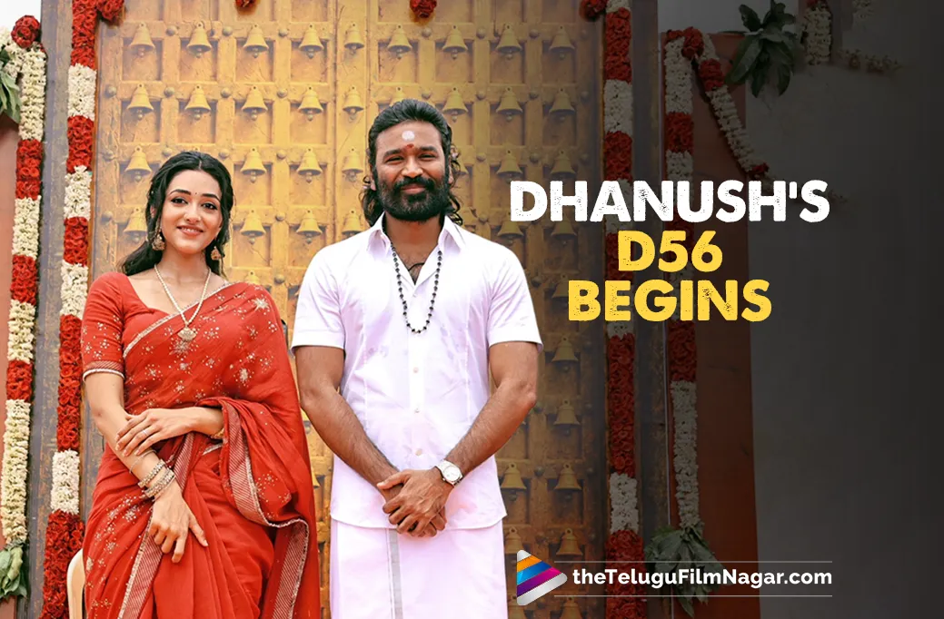 Dhanush’s D56 Begins With A Lot Of Curiosity