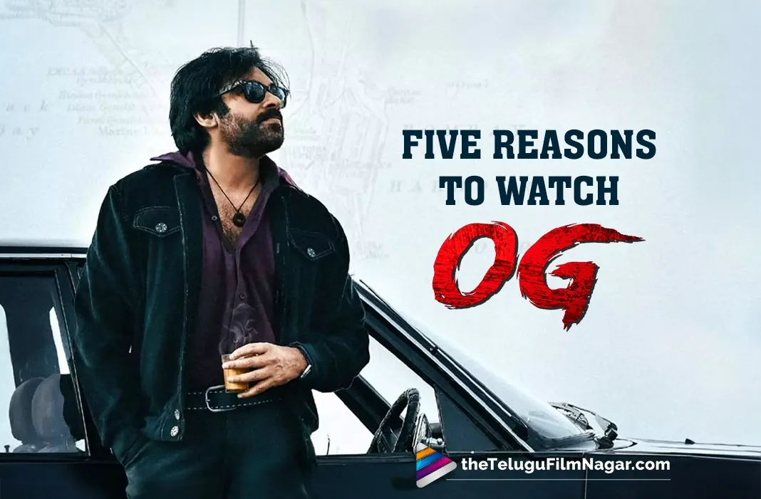 Five Reasons to Watch Pawan Kalyan's OG