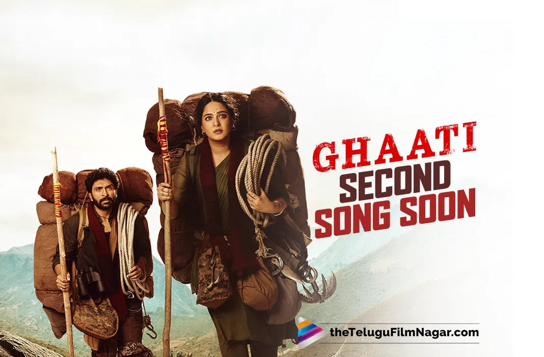 Second Song from 'Ghaati' Set to Release on August 20