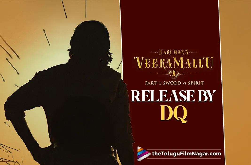 Hari Hara Veera Mallu: Dulquer Salmaan firms up Malayalam release