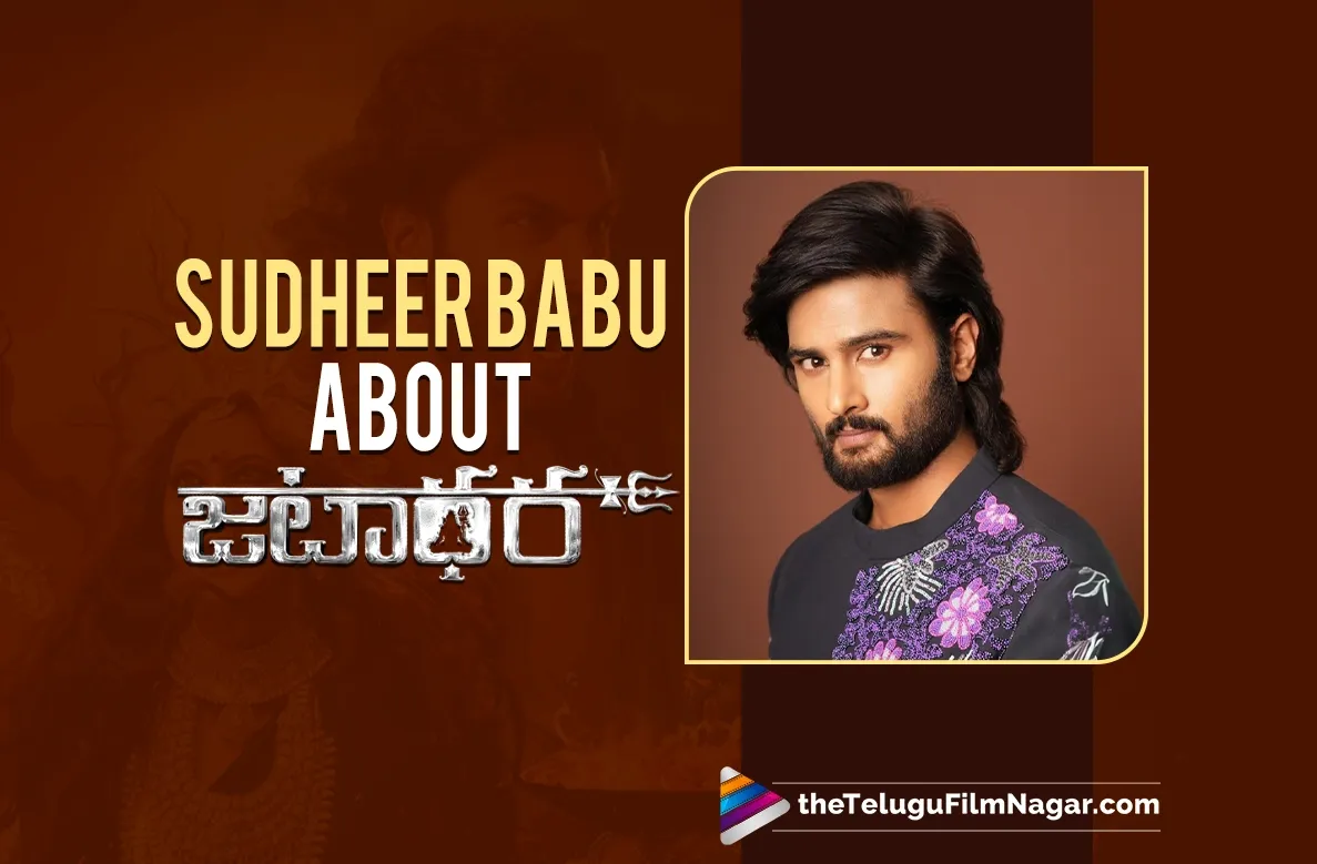 I am a ghost hunter with a difference in Jatadhara: Sudheer Babu
