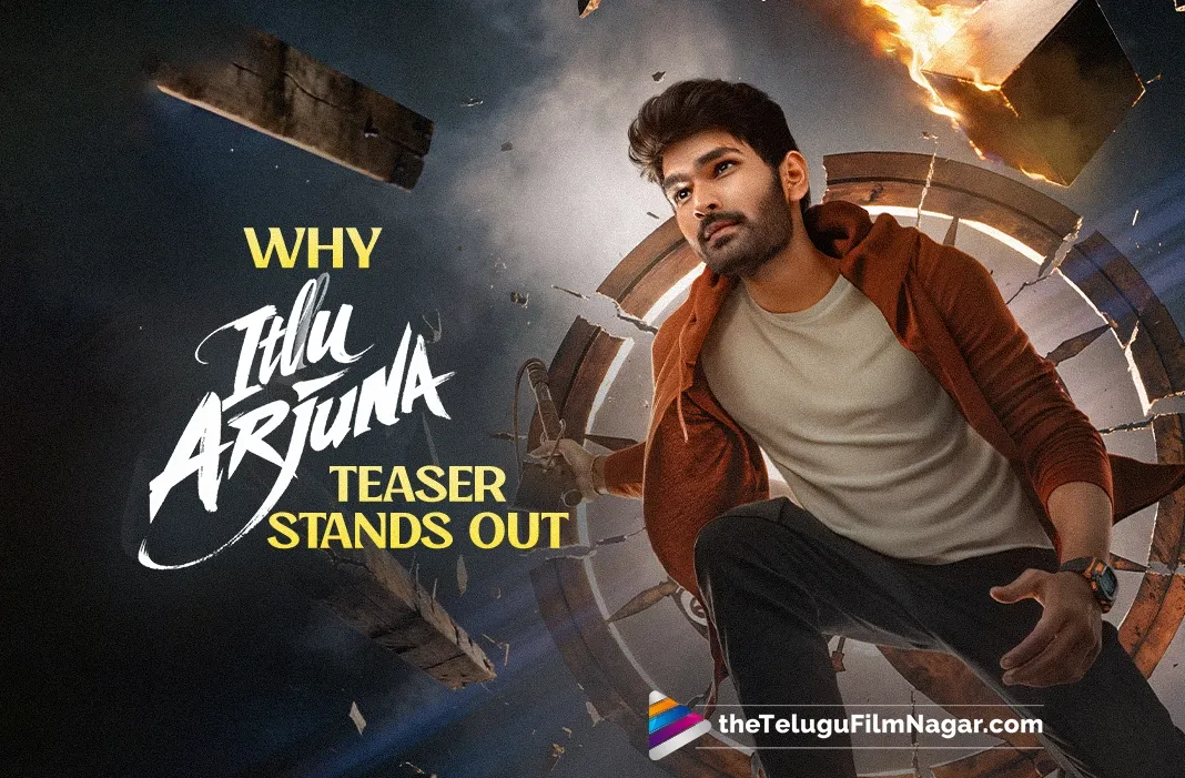 Why Itllu Arjuna Teaser Stands Out
