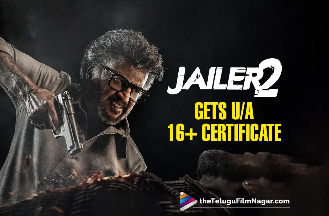 Jailer 2 Gets U/A Certificate