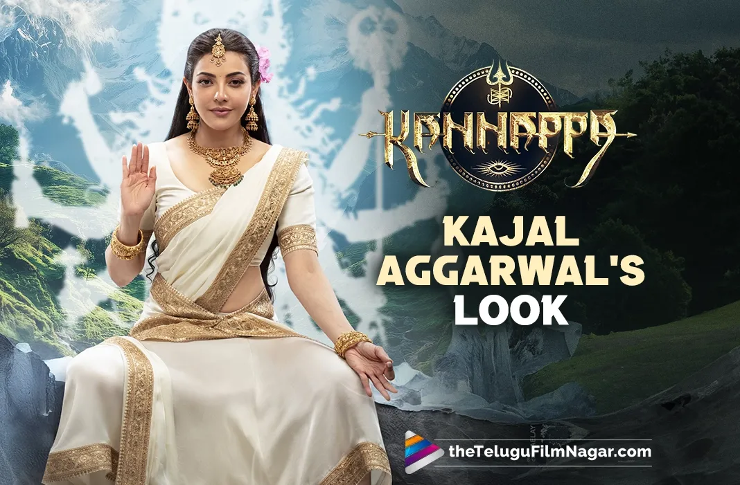 Kajal Aggarwal as Goddess Parvathi in Kannappa