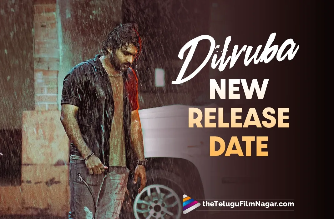 Kiran Abbavaram's DilRuba has a new release date