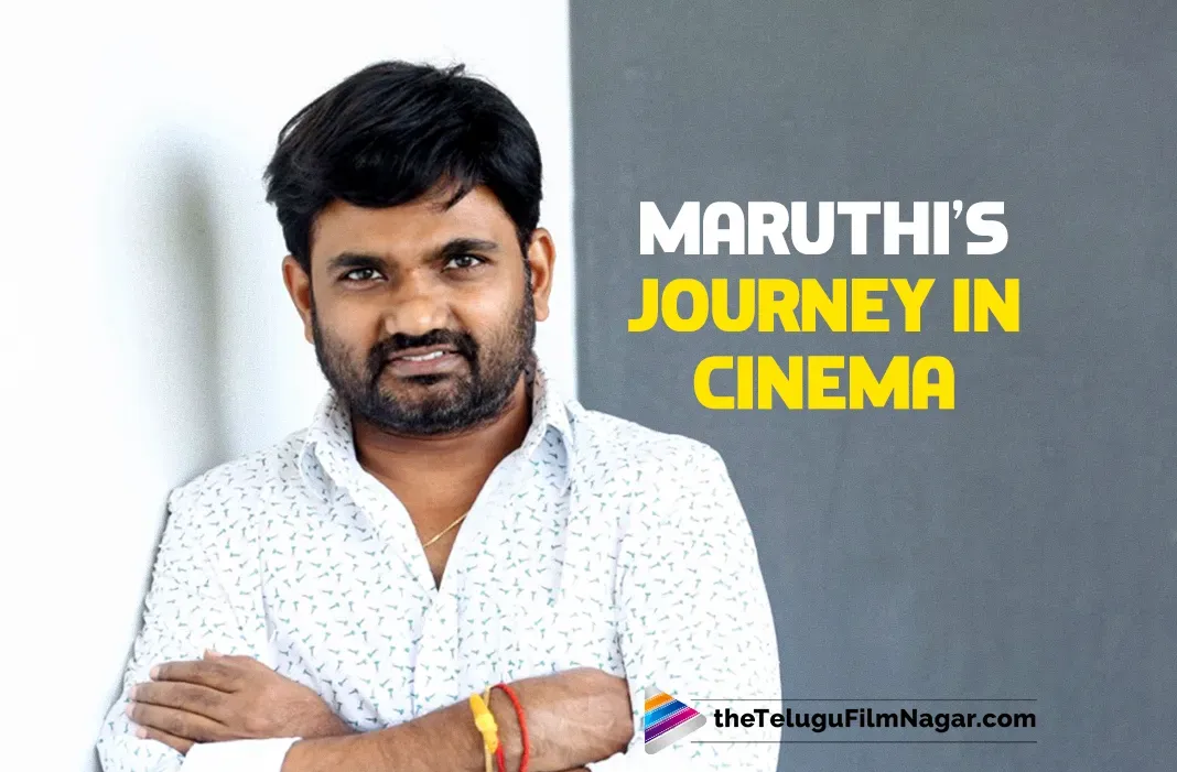 How Maruthi Built His Own Brand Of Commercial Cinema