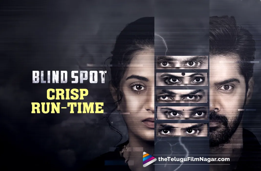 Murder mystery thriller Blind Spot finalizes a crisp run-time
