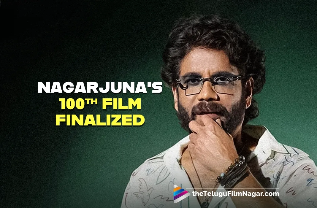 Nagarjuna Teams Up with Kollywood Director for his 100th Movie
