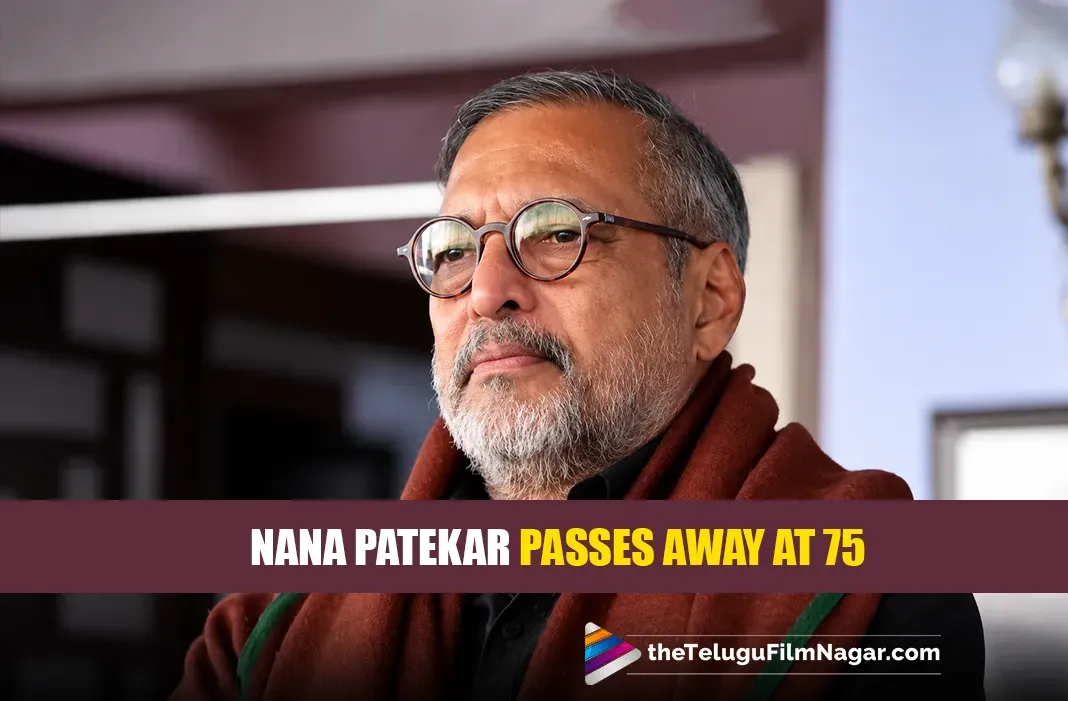 Nana Patekar Passes Away At 75
