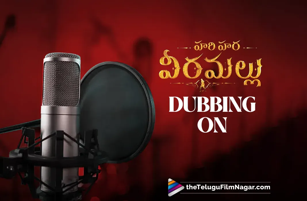 Pawan Kalyan's Hari Hara Veera Mallu dubbing commences