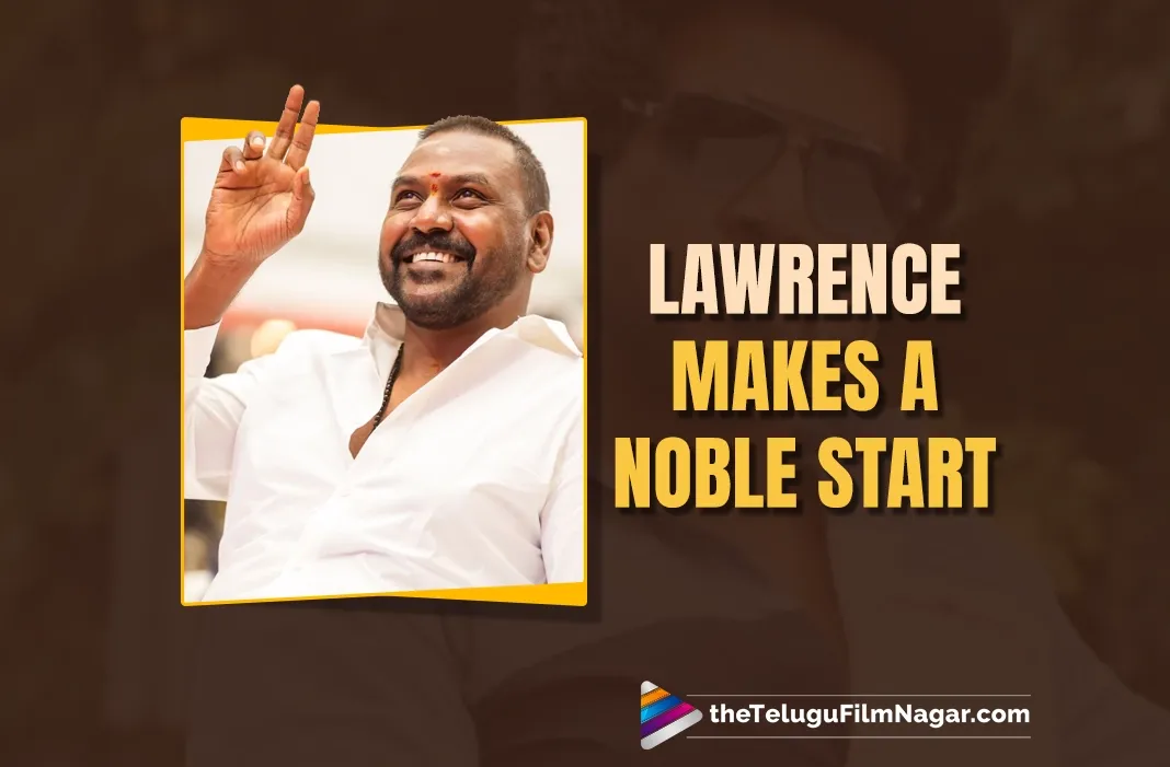 Raghava Lawrence Turns First Home into Free School for Children