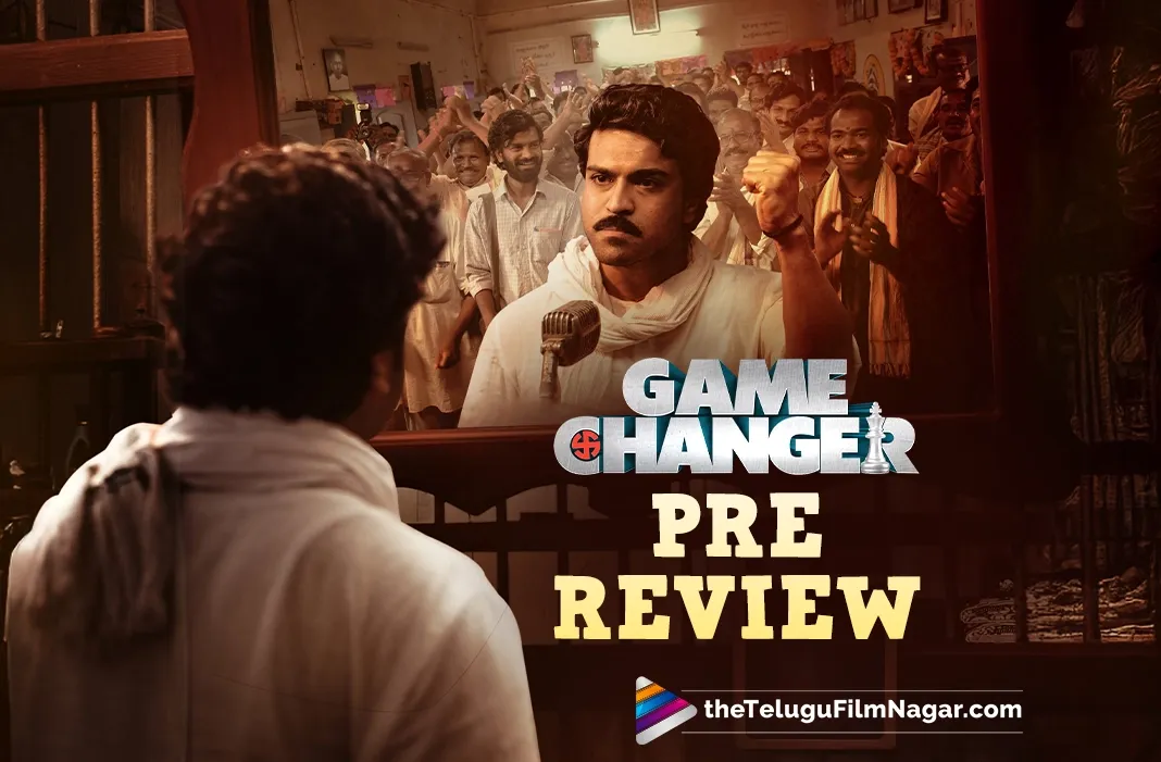 Ram Charan's Game Changer: A Preliminary Review