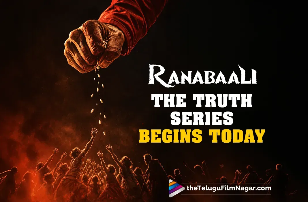 Ranabaali: The Truth Series Begins Today