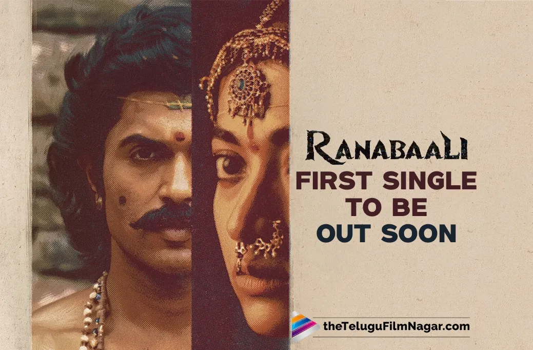 Ranabaali's First Single To Be Out Soon