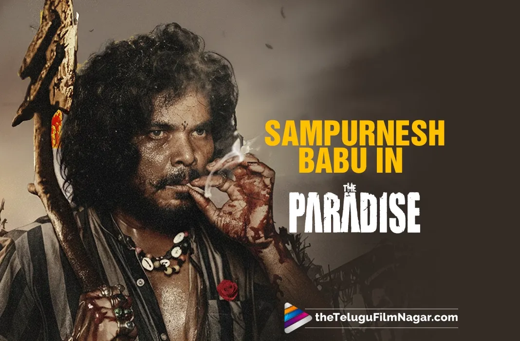 Nani’s ‘The Paradise’ adds a flavorful twist with Sampoornesh Babu as ‘Biryani’