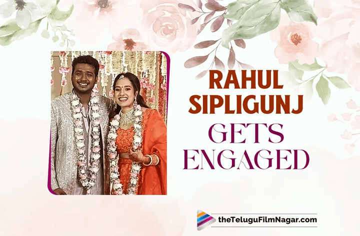 Singer Rahul Sipligunj gets engaged to Harini Reddy