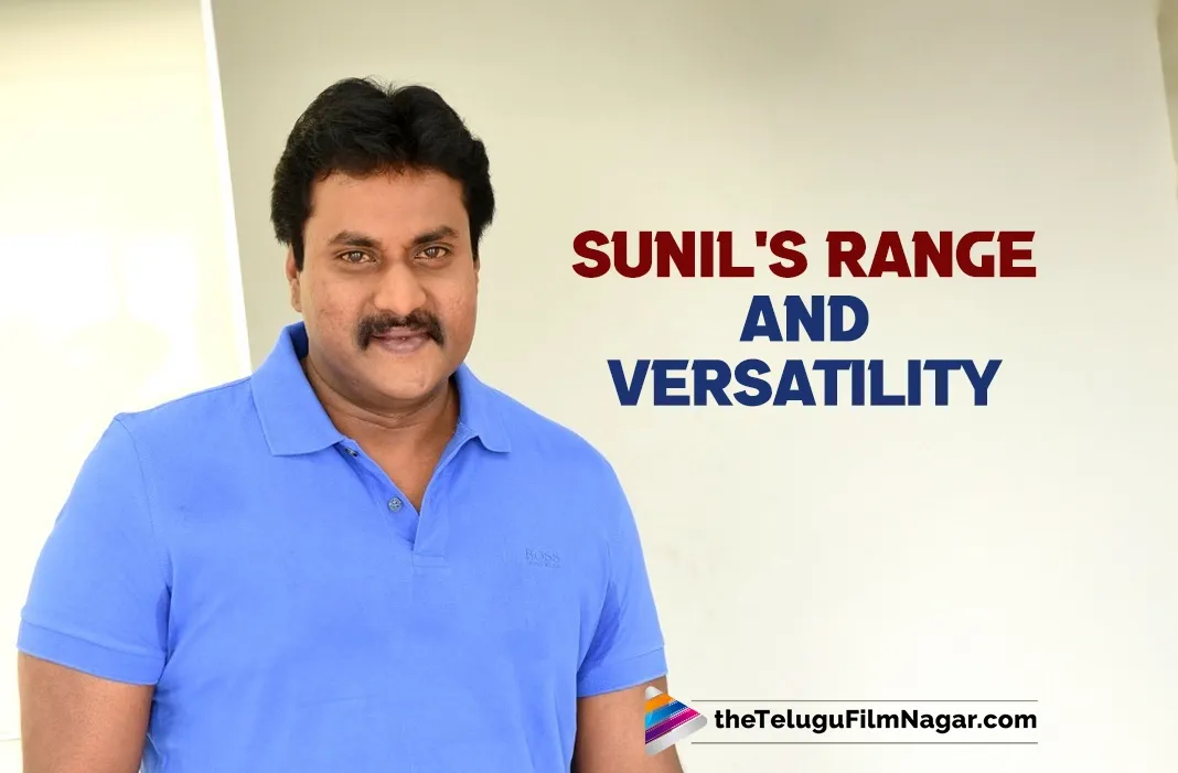 Sunil: From a goofy college boy to a villain
