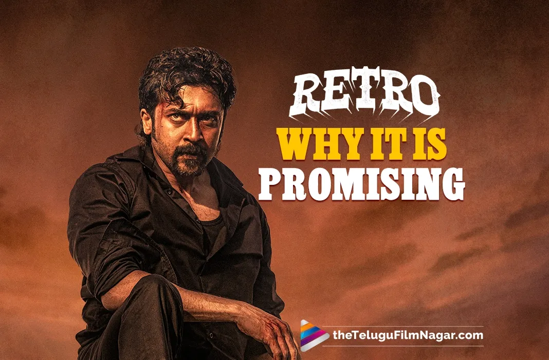 Suriya's Retro: Why we think it is going to be highly promising