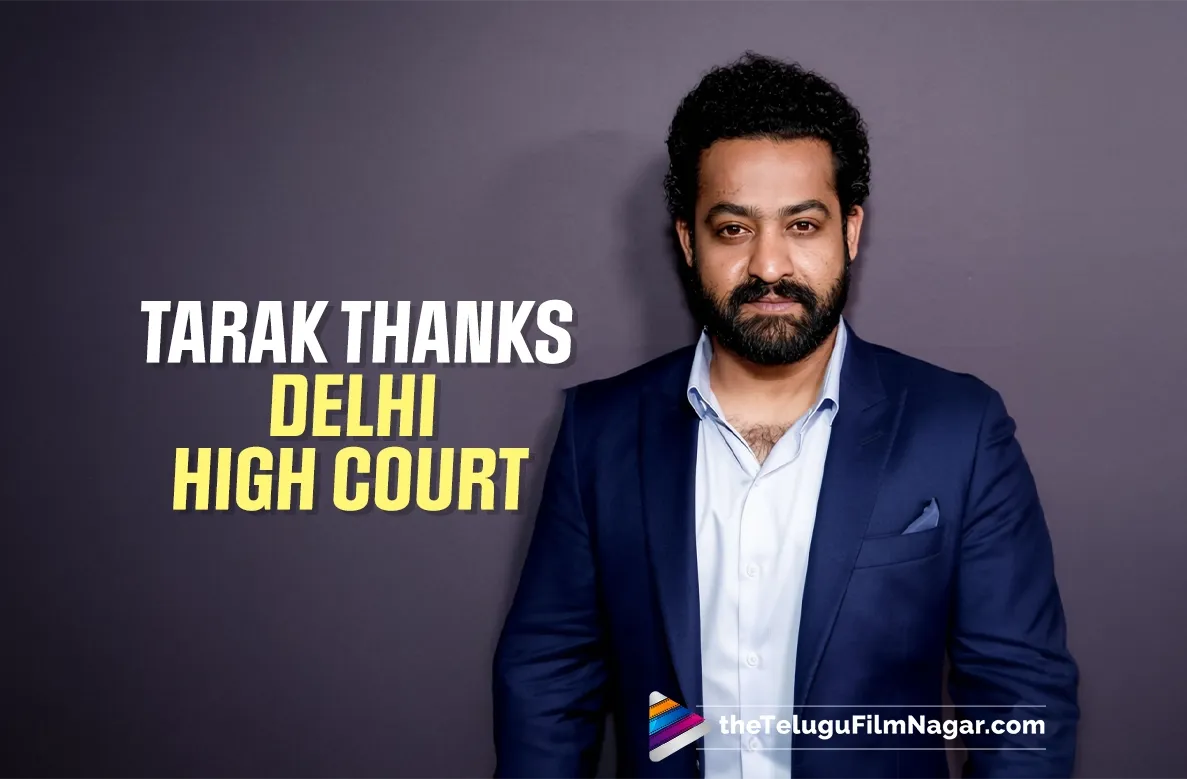 Jr NTR thanks Delhi High Court over protection of his Personality Rights