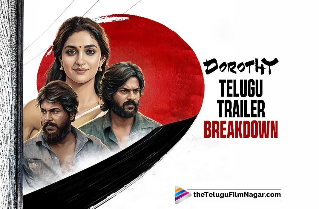 Dorothy Telugu Trailer Breakdown