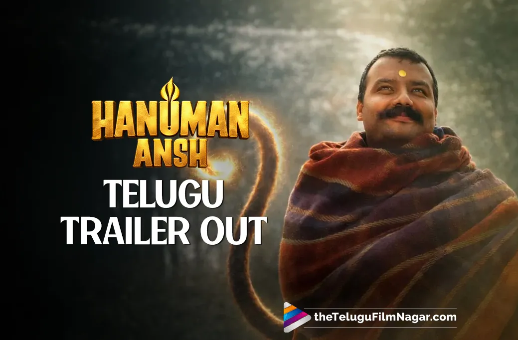 Hanuman Ansh Telugu Trailer Out
