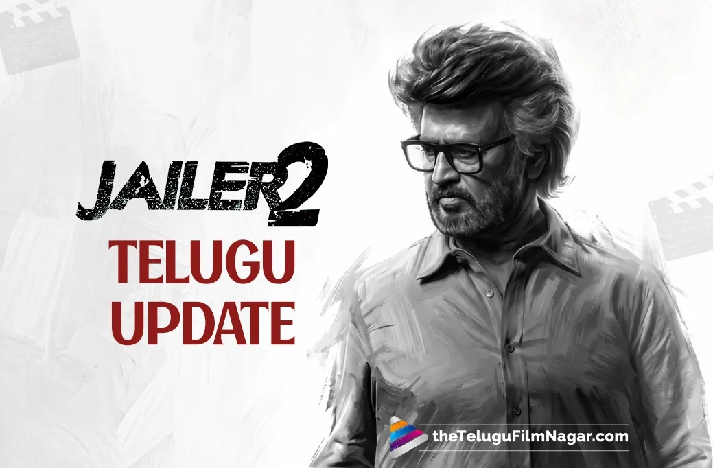 Jailer 2 Strengthens Its Telugu Release Plans