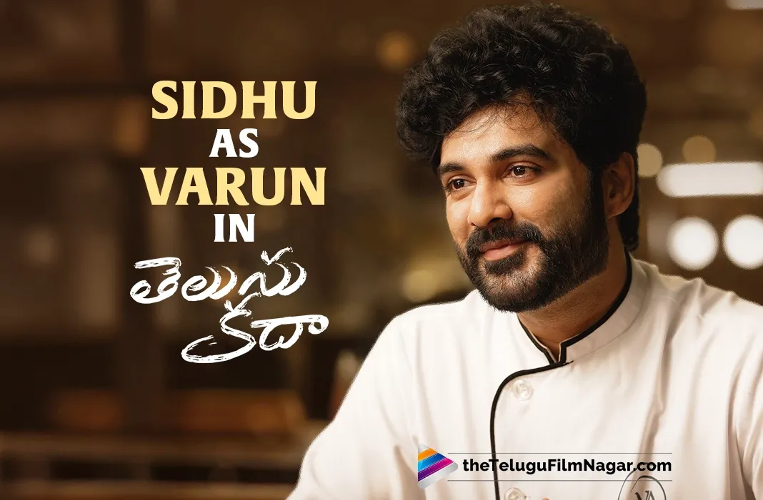 Telusu Kada: Siddhu Jonnalagadda as charming Varun