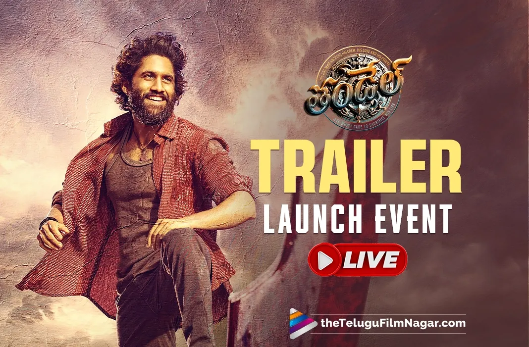Thandel Trailer Launch LIVE