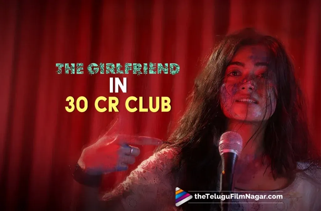 The Girlfriend Surpasses Rs 30 Crores Worldwide