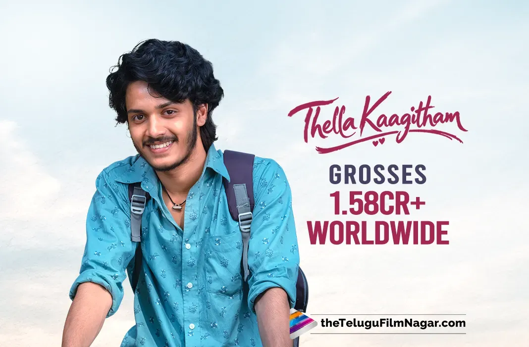 Thella Kaagitham Opens With 1.58 Crore Worldwide