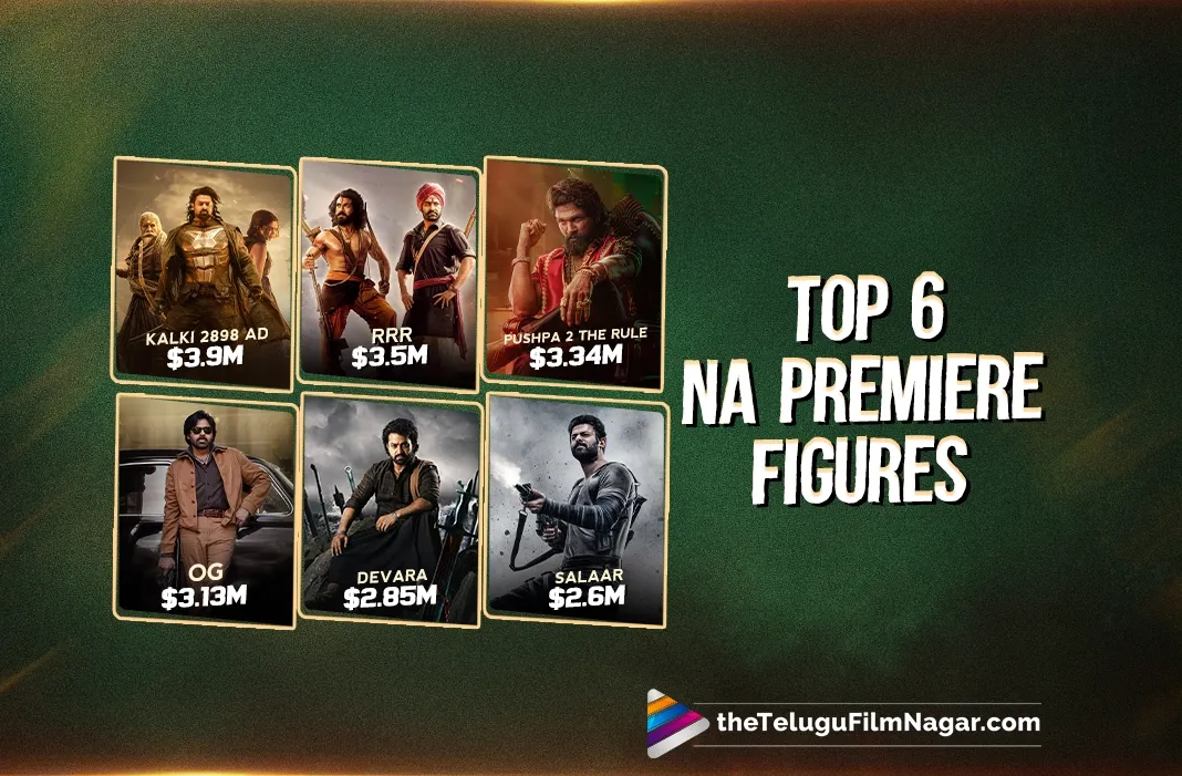 Top 6 Telugu Premiere Day Collections at North America Box Office